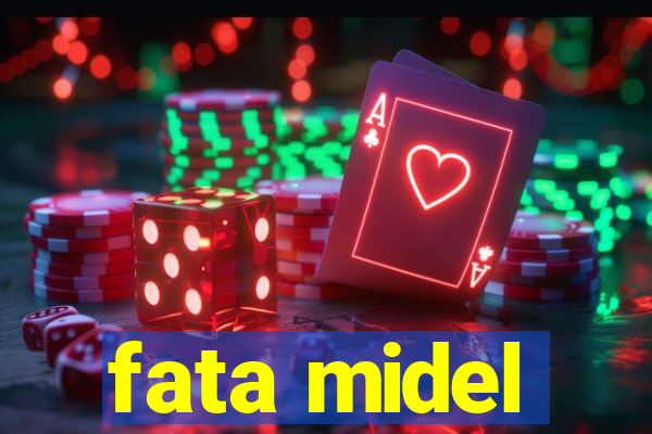 fata midel